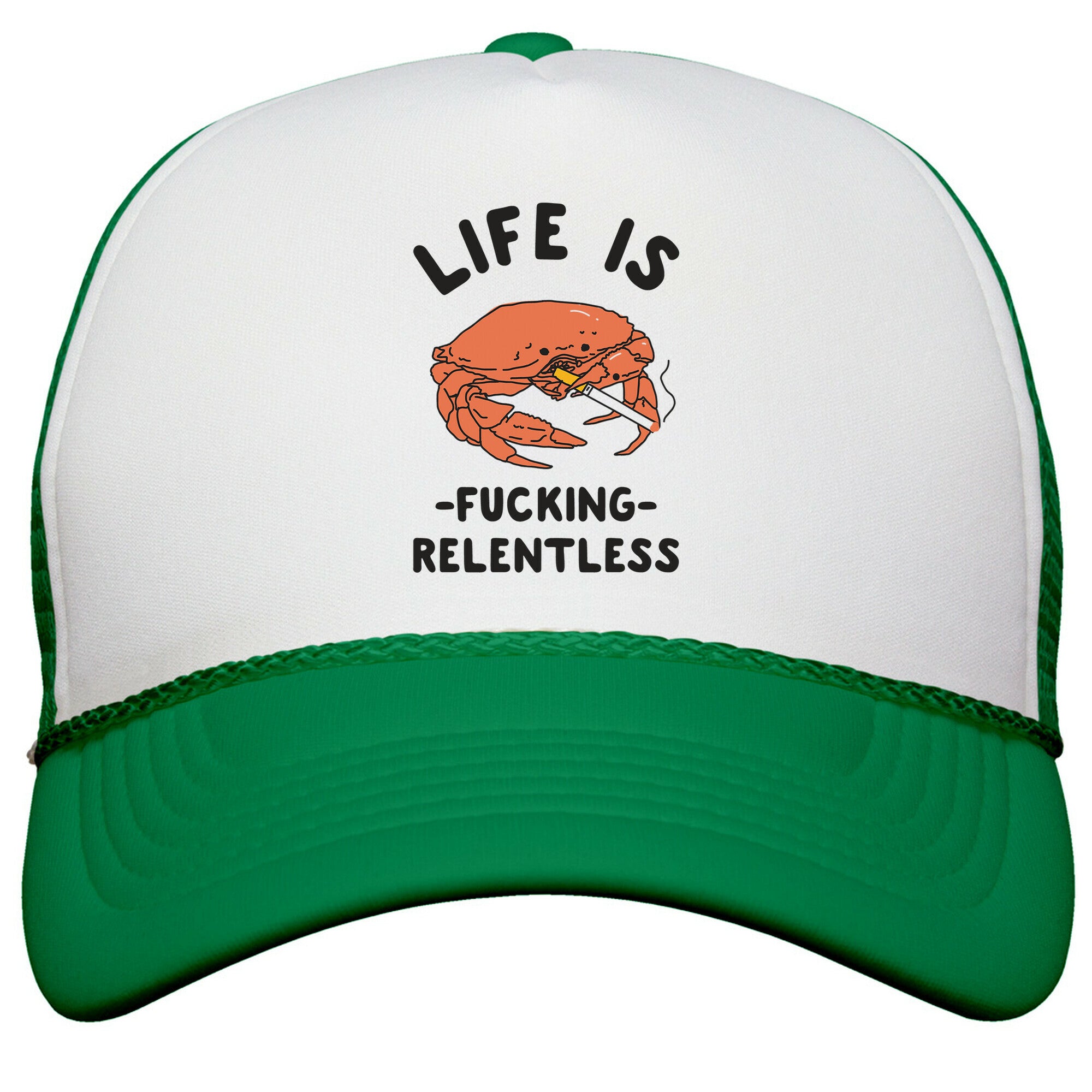 Life is Fucking Relentless Snapback Trucker Hat